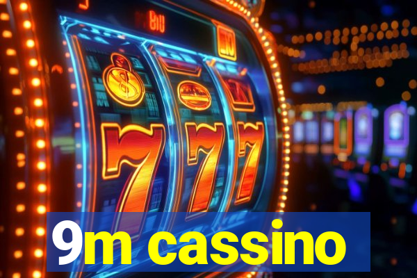 9m cassino
